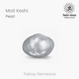 Keshi Pearl (Moti) Trishay