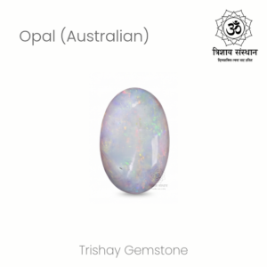 Australian Opal (Dudhia Opal) Trishay